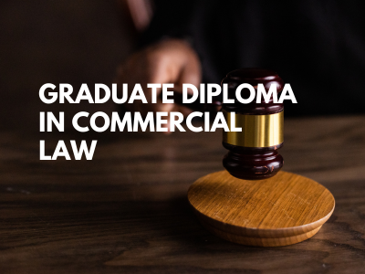GRADUATE DIPLOMA IN COMMERCIAL LAW